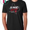 El paso Strong Shirt El paso Shooting Texas T-Shirt T-Shirt