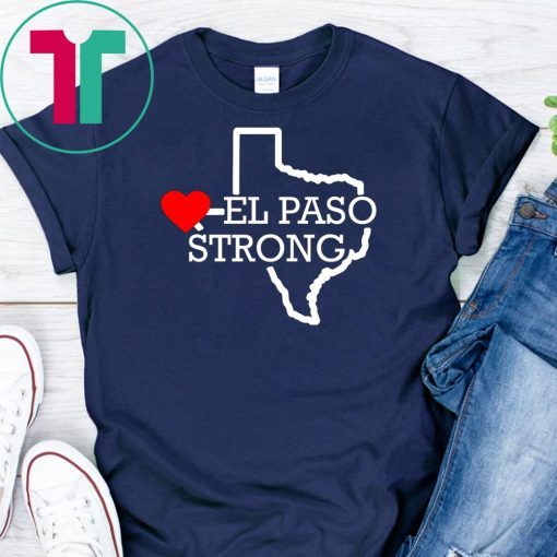 El paso Strong Shirt ElPasoStrong Shirt El paso Shooting Shirt