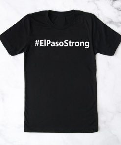 ElPasoStrong El Paso Strong T-Shirt Mens and Womens Clothing