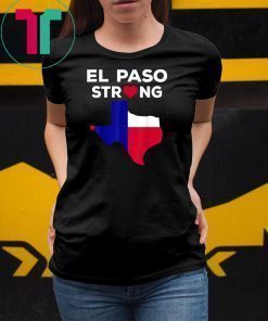 #ElPasoStrong El Paso Strong shirt