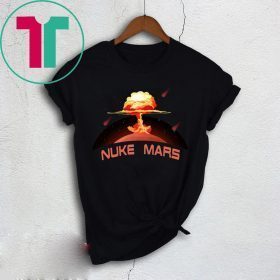 elon musk nuke mars t shirt