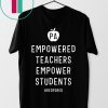 Empowered Teachers Empower Students Red For Ed Pennsylvania T-Shirt