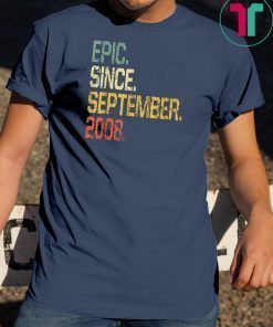 Epic Since September 2008 T-Shirt 11 Years Old Shirt Gift