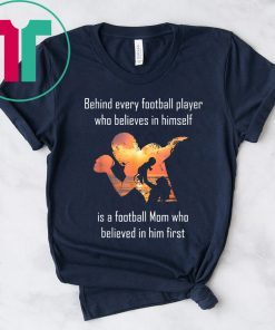 Family Mother Gift Shirt Behind Every Football Player Shirt
