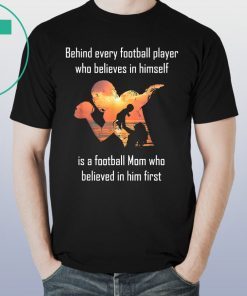 Family Mother Gift Shirt Behind Every Football Player Shirt