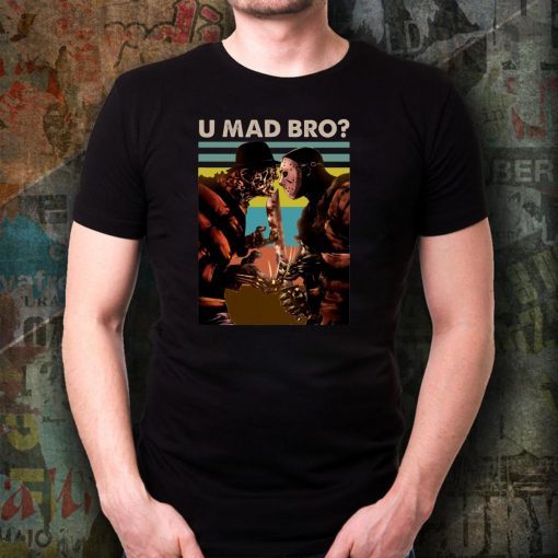 Freddy Krueger And Jason Voorhees U Mad Bro Funny Halloween T-Shirts