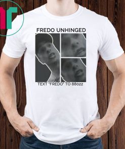 Fredo cuomo shirt Fredo unhinged T-Shirt
