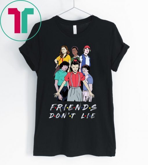 Friends Don't Lie Movie Lover Stranger T-Shirt