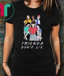 Friends Don't Lie Movie Lover Stranger Tee Shirt