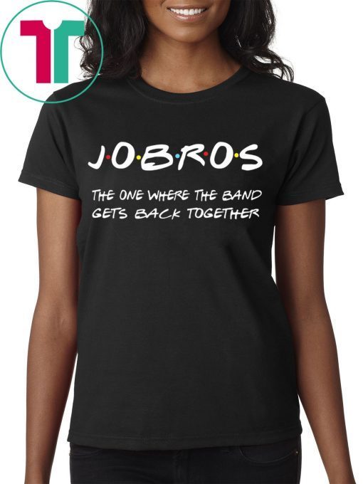 Jobros The One Where The Band Get Back Together Shirt Friends TV Show