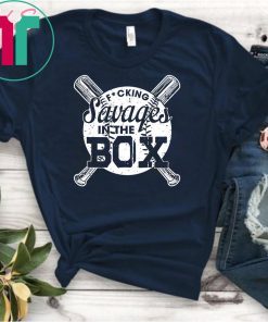 Fucking-Savages My Guys Are Savages In That Box Premium Gift T-Shirt