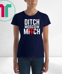 Funny Anti Trump Russia Shirts Ditch Moscow Mitch Traitor T-Shirt