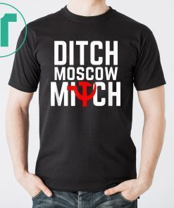 Funny Anti Trump Russia Shirts Ditch Moscow Mitch Traitor T-Shirt