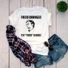 Funny Fredo Unhinged Text Fredo to 88022 T-shirt -Fredo 2020