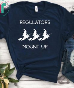 Funny Halloween Witch Regulators Mount Up T-Shirt