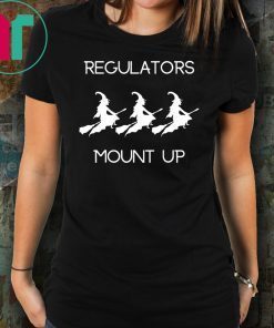 Funny Halloween Witch Regulators Mount Up T-Shirt