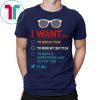 Funny Music Lover Gift I Want It All Music Shirt
