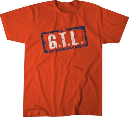 GTL Gym Touchdowns Laundry T-Shirt