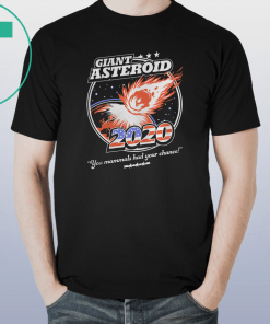 Giant Asteroid 2020 Shirt