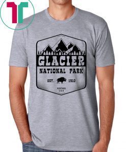 Glacier National Park EST 1910 Montana Shirt