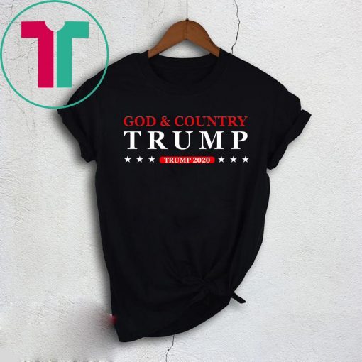 God and Country Trump 2020 Shirt