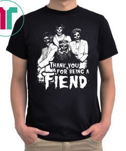 Golden Ghouls Halloween Thank You for Being a Fiend Shirt