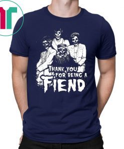 Golden Ghouls Halloween Thank You for Being a Fiend Shirt