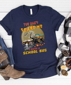 Halloween you can’t scare me I drive a school bus shirt