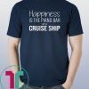Happiness Is The Piano Bar On Cruise Ship T-Shirt
