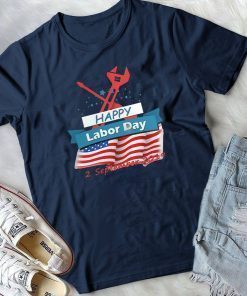 Happy Labor Day 2 September 2019 T-shirt