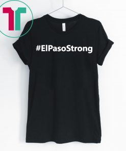 Hashtag El Paso Strong Shirt