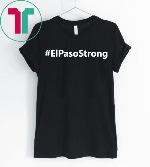 Hashtag El Paso Strong Shirt