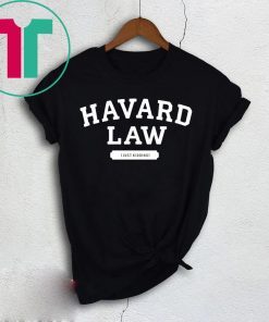 Havard Law Just Kidding Shirt