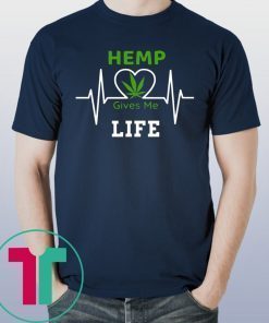 Hemp CBD Cannibidiol Gives Me Life T-Shirt
