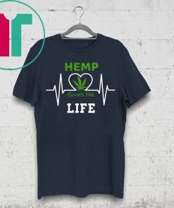 Hemp CBD Cannibidiol Gives Me Life T-Shirt