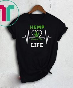Hemp CBD Cannibidiol Gives Me Life T-Shirt