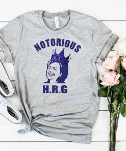 Hillary Notorious HRG shirt