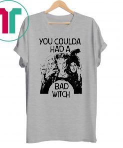 Hocus Pocus You Coulda Had A Bad Witch T-Shirt