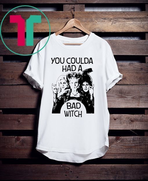 Hocus Pocus You Coulda Had A Bad Witch T-Shirt