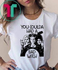 Hocus pocus you coulda had a bad witch halloween shirt