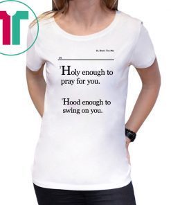 Holy Enough To Pray For You Lovely Mimi 2019 Tee Shirt