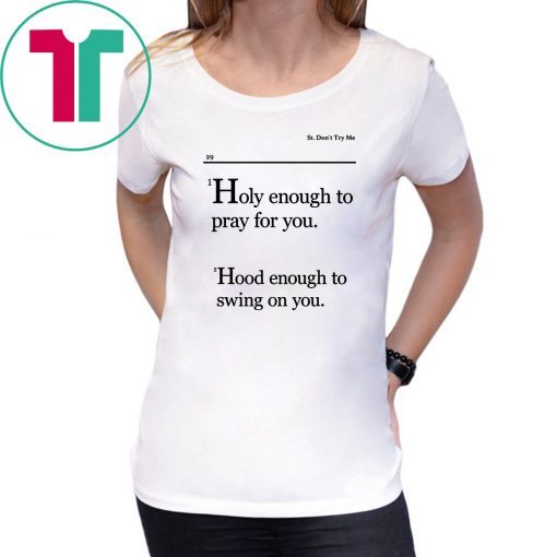 Holy Enough To Pray For You Lovely Mimi 2019 Tee Shirt