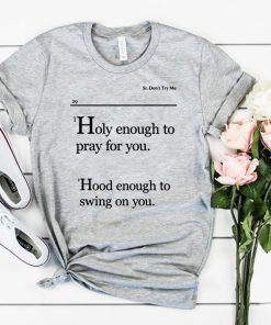 Holy Enough To Pray For You Lovely Mimi Mens T-Shirt