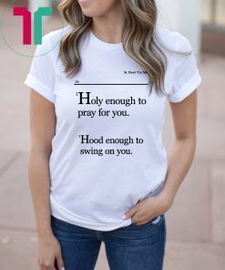 Holy Enough To Pray For You Lovely Mimi Mens T-Shirt