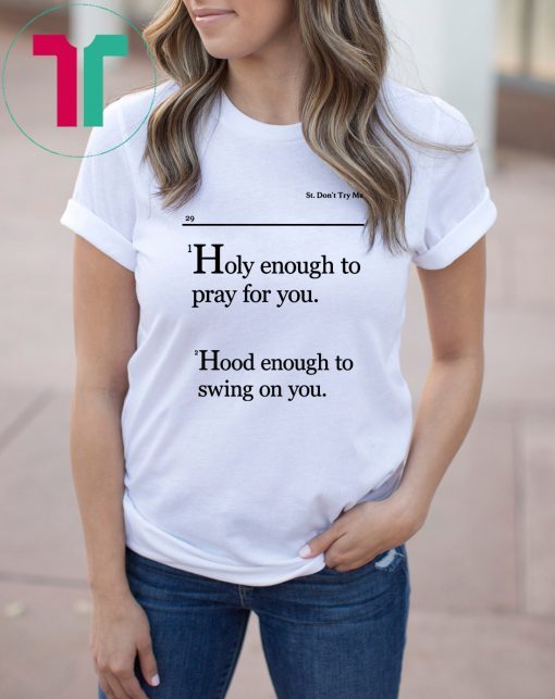 Holy Enough To Pray For You Lovely Mimi Mens T-Shirt