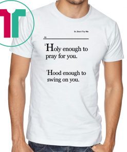 Holy Enough To Pray For You Lovely Mimi Mens T-Shirt