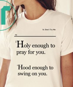 Holy Enough To Pray For You Lovely Mimi T-Shirt