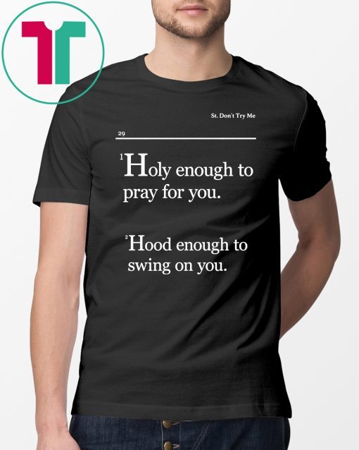 Holy Enough To Pray For You Lovely Mimi 2019 T-Shirt