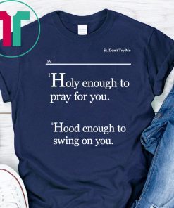 Holy Enough To Pray For You Lovely Mimi 2019 T-Shirt