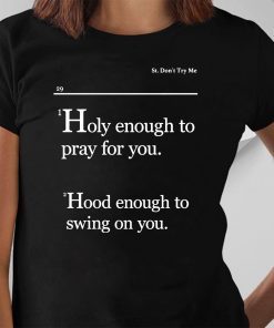 Holy Enough To Pray For You Lovely Mimi 2019 T-Shirt